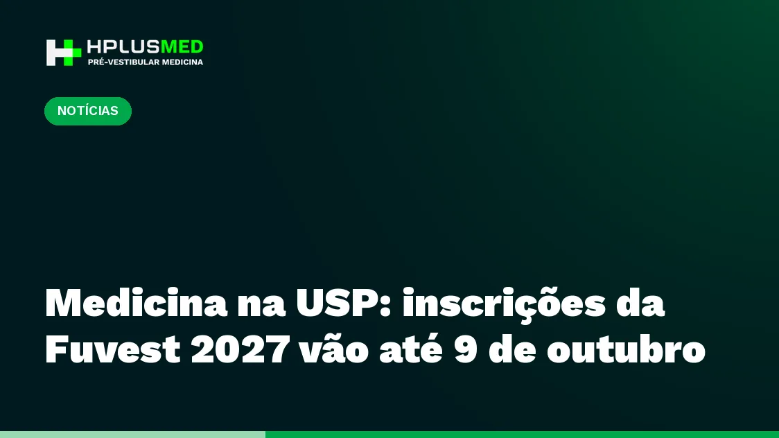 Medicina na USP: inscrições da Fuvest 2027 vão até 9 de outubro