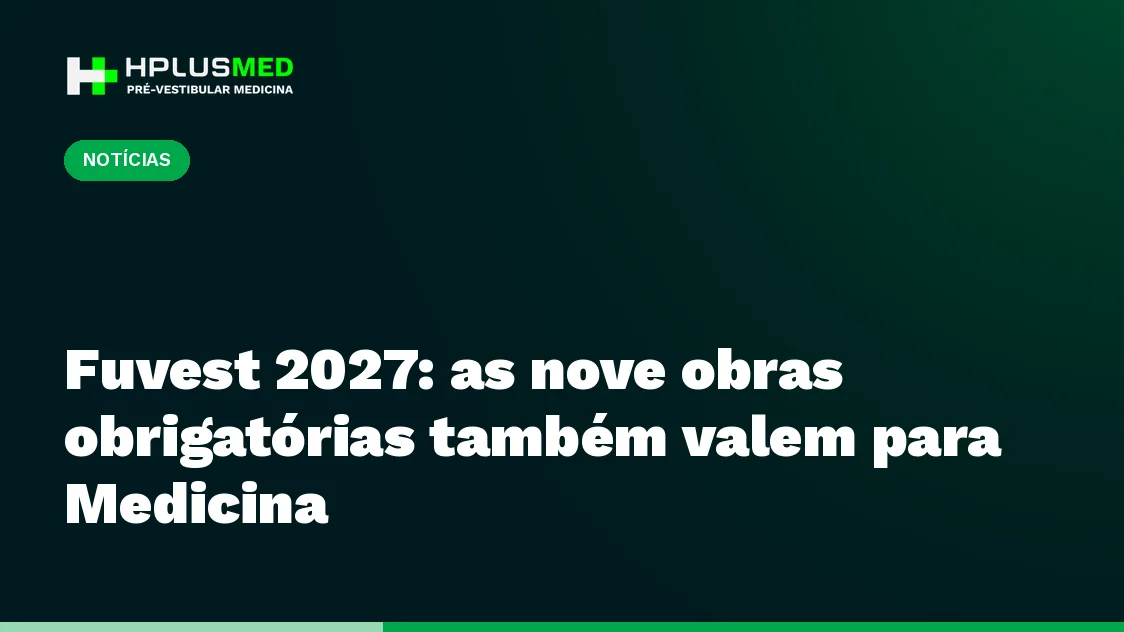 Fuvest 2027: as nove obras obrigatórias também valem para Medicina